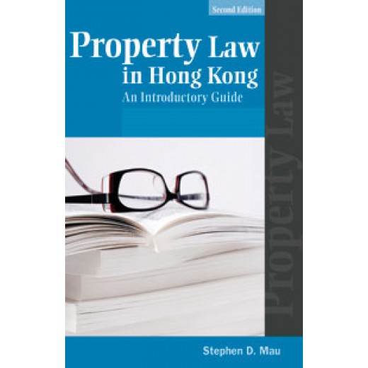 Property Law in Hong Kong : An Introductory Guide 2E 2014